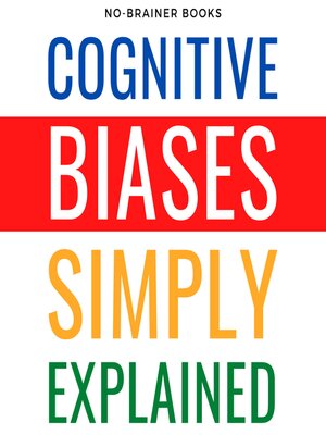 cover image of Cognitive Biases Simply Explained